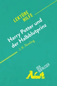 Harry Potter und der Halbblutprinz von J. K. Rowling (Lektürehilfe)