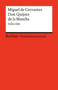 El ingenioso hidalgo Don Quijote de la Mancha. Selección