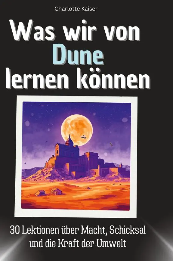 Was wir von Dune lernen können