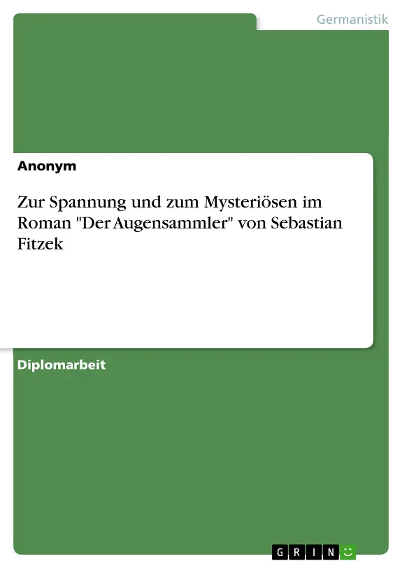 Zur Spannung und zum Mysteriösen im Roman "Der Augensammler" von Sebastian Fitzek