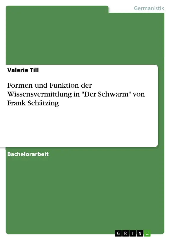 Formen und Funktion der Wissensvermittlung in "Der Schwarm" von Frank Schätzing
