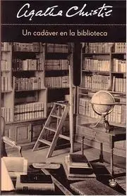 Un Cadaver En La Biblioteca/the Body in the Library