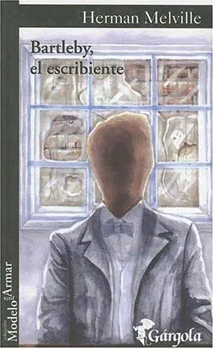 Bartleby, El Escribiente (Coleccion Modelo Para Armar)