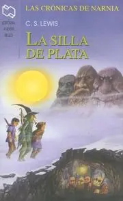 La Silla de Plata (Chronicles of Narnia (Spanish Andres Bello))