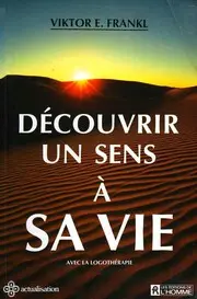 Découvrir un sens à sa vie