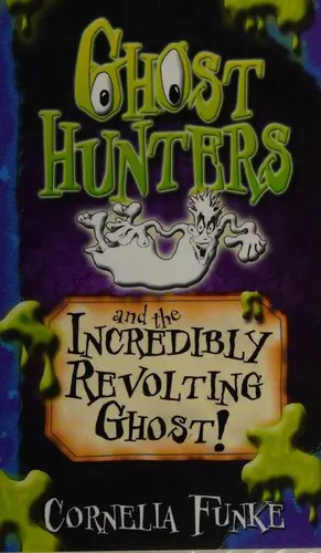 Ghost hunters and the incredibly revolting ghost!