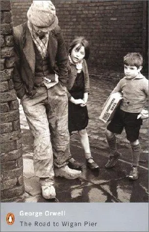 The Road to Wigan Pier (Penguin Modern Classics)