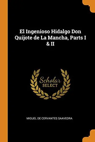 El Ingenioso Hidalgo Don Quijote de La Mancha