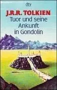 Tuor und seine Ankunft in Gondolin.