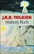 Feanors Fluch. Erzählung.