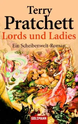 Lords und Ladies. Ein Roman von der bizarren Scheibenwelt.