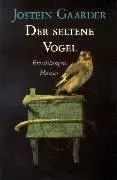 Der seltene Vogel.