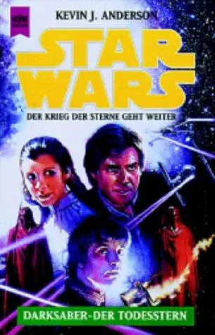 Star Wars. Darksaber, der Todesstern. Der Krieg der Sterne geht weiter.