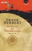 Die Ketzer des Wüstenplaneten. Der Wüstenplanet. Fünfter Roman.