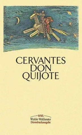 Der sinnreiche Junker Don Quijote von der Mancha.