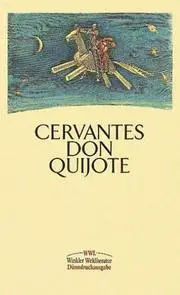 Der sinnreiche Junker Don Quijote von der Mancha.