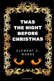 Twas the Night before Christmas