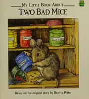 My Little Book About Two Bad Mice