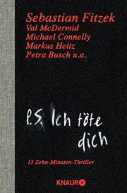 P. S. Ich töte dich