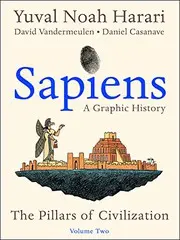 Sapiens : A Graphic History, Volume Two