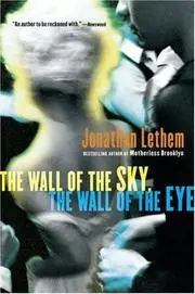 The Wall of the Sky, the Wall of the Eye