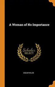 A Woman of No Importance