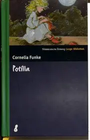 Potilla. SZ Junge Bibliothek Band 8 by Cornelia Funke