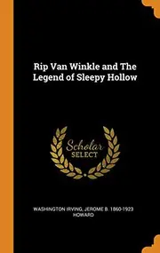 Rip Van Winkle and the Legend of Sleepy Hollow