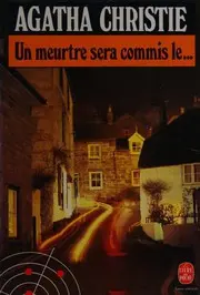 Un Meurtre Sera Commis Le...