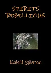 Spirits rebellious