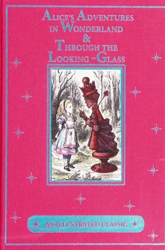 Alice's Adventures in Wonderland & Through the Looking-Glass
