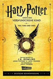 Harry Potter und das verwunschene Kind. Teil eins und zwei