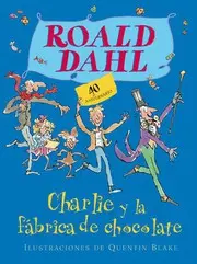 CHARLIE Y LA FABRICA DE CHOCOLATE 40 ANIV