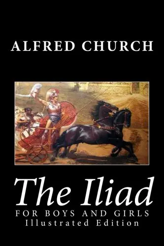 The Iliad for Boys and Girls