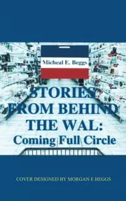 STORIES FROM BEHIND THE WAL