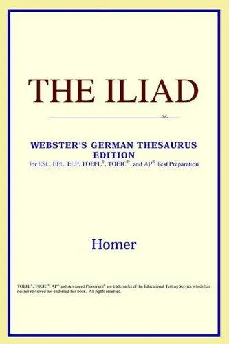 The Iliad (Webster's German Thesaurus Edition)