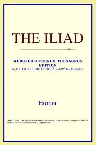 The Iliad (Webster's French Thesaurus Edition)