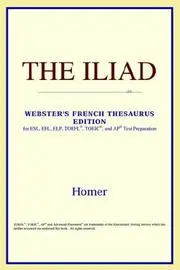 The Iliad (Webster's French Thesaurus Edition)