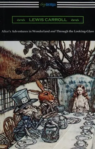 Alice's Adventures In Wonderland And Through The Looking-Glass
