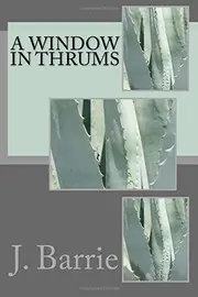 A Window in Thrums