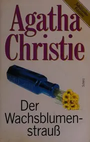 Der Wachsblumenstrauss