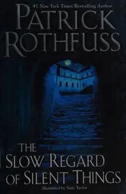 The Slow Regard of Silent Things