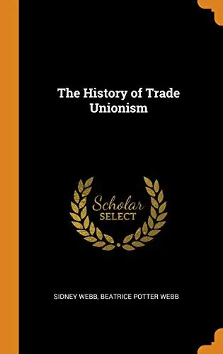 The History of Trade Unionism