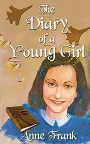 Anne Frank : The Diary Of A Young Girl
