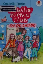 De Wilde Kippen Club en de liefde