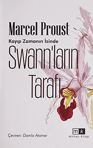 Swann'larin Tarafi - Kayip Zamanin Içinde 1. Kitap