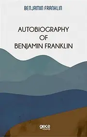 Autobiography Of Benjamin Franklin