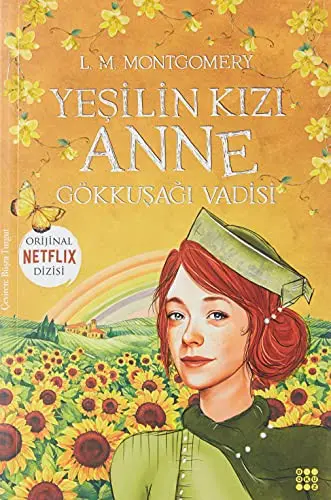 Yesilin Kizi Anne 7- Gökkusagi Vadisi