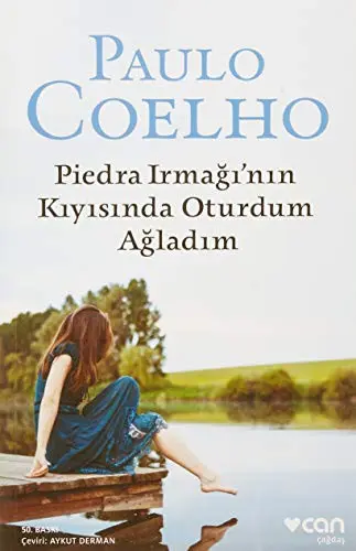 Piedra Irmağının Kıyısında Oturdum Ağladım
