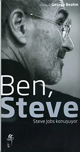 Ben, Steve / Steve Jobs Konusuyor